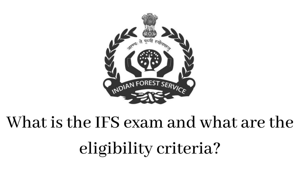 IFS (Indian Forest Service) is one of the three most prestigious All India Services. The other two are - IAS and IPS. Know more about IFS exam